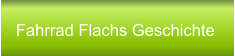 Fahrrad Flachs Geschichte