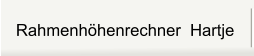 Rahmenhöhenrechner  Hartje