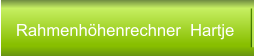 Rahmenhöhenrechner  Hartje