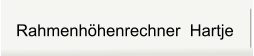 Rahmenhöhenrechner  Hartje